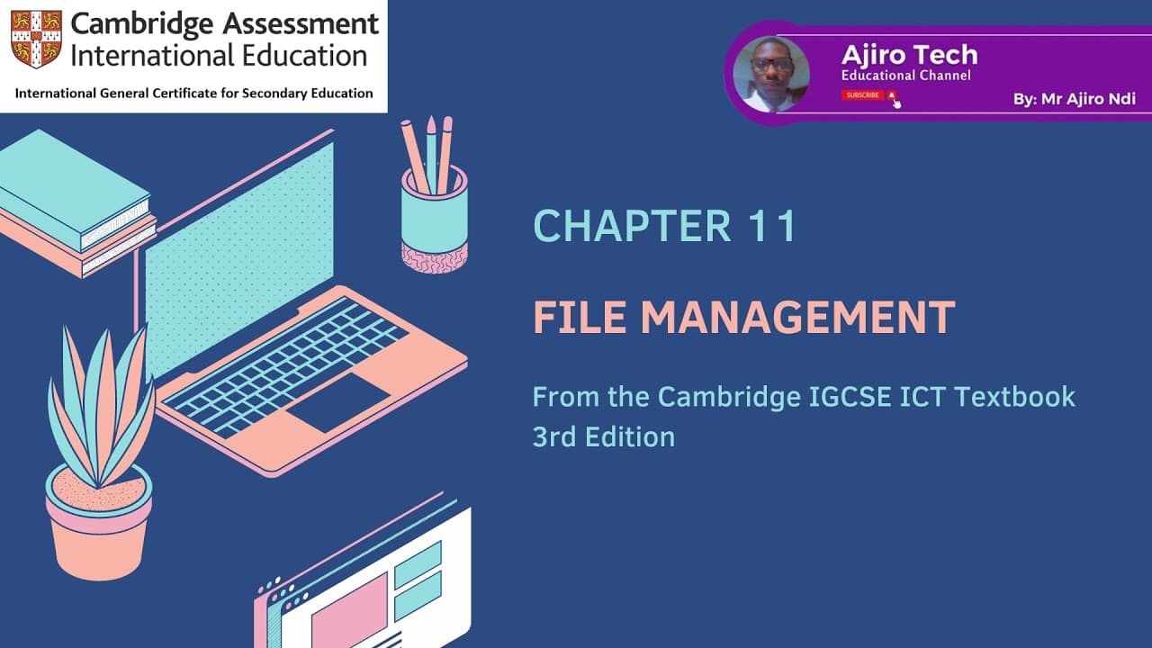 IGCSE ICT - FILE MANAGEMENT