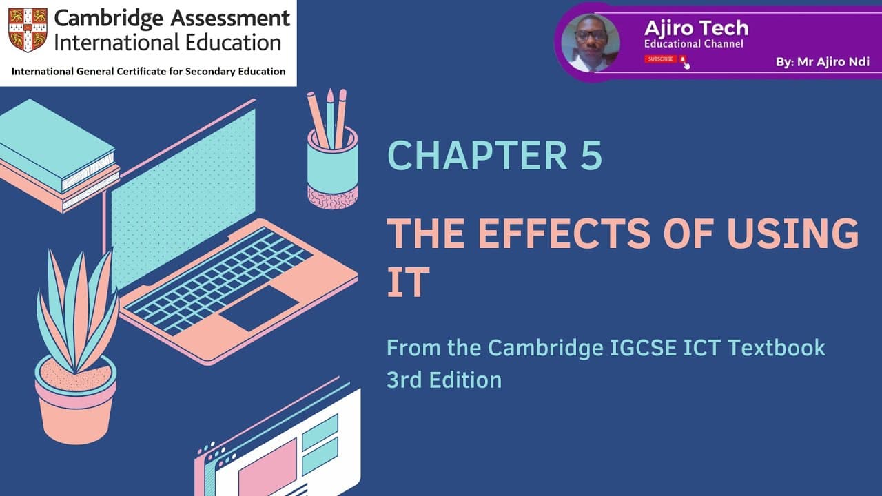 IGCSE ICT - THE EFFECTS OF USING IT